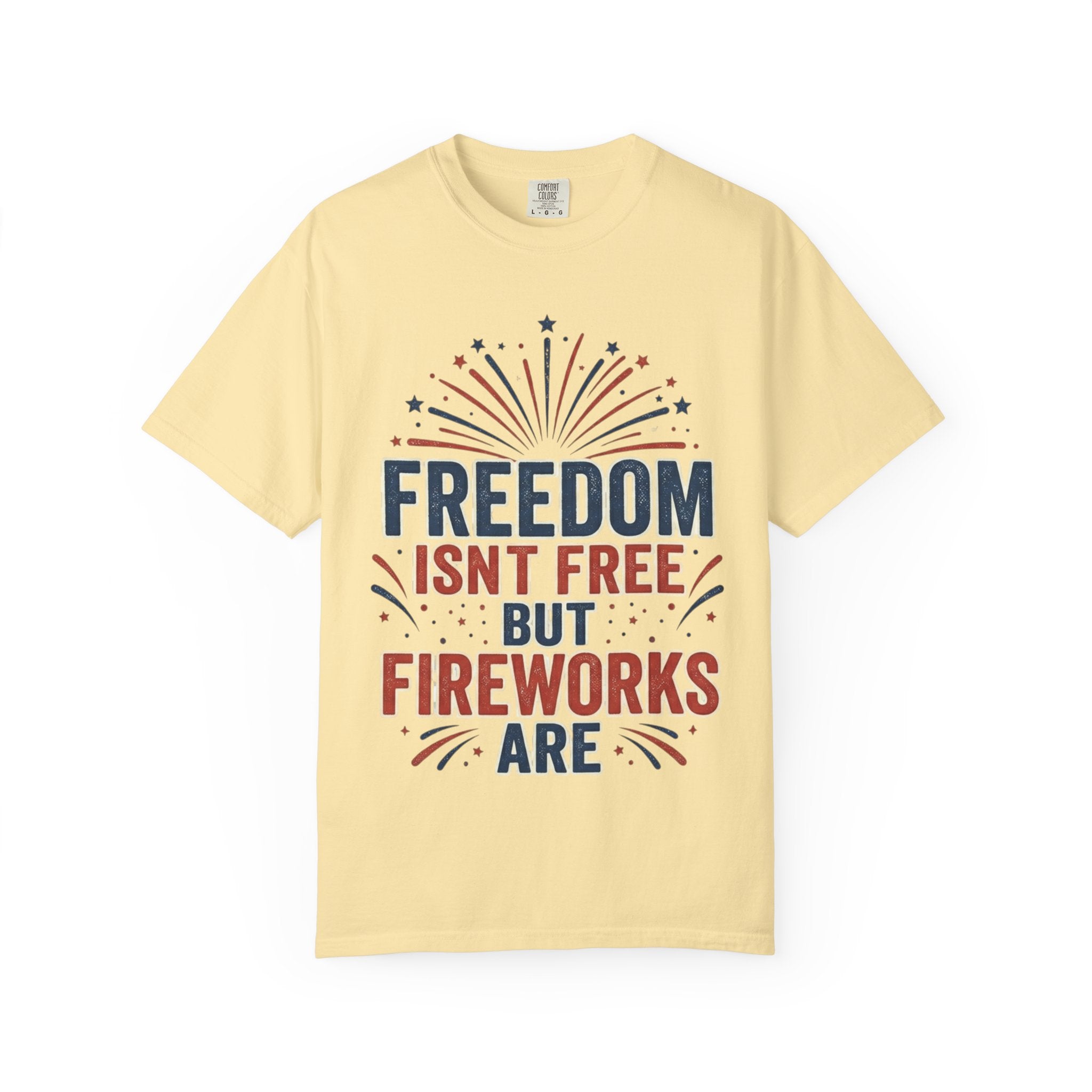 Freedom Isn't Free But Fireworks Are