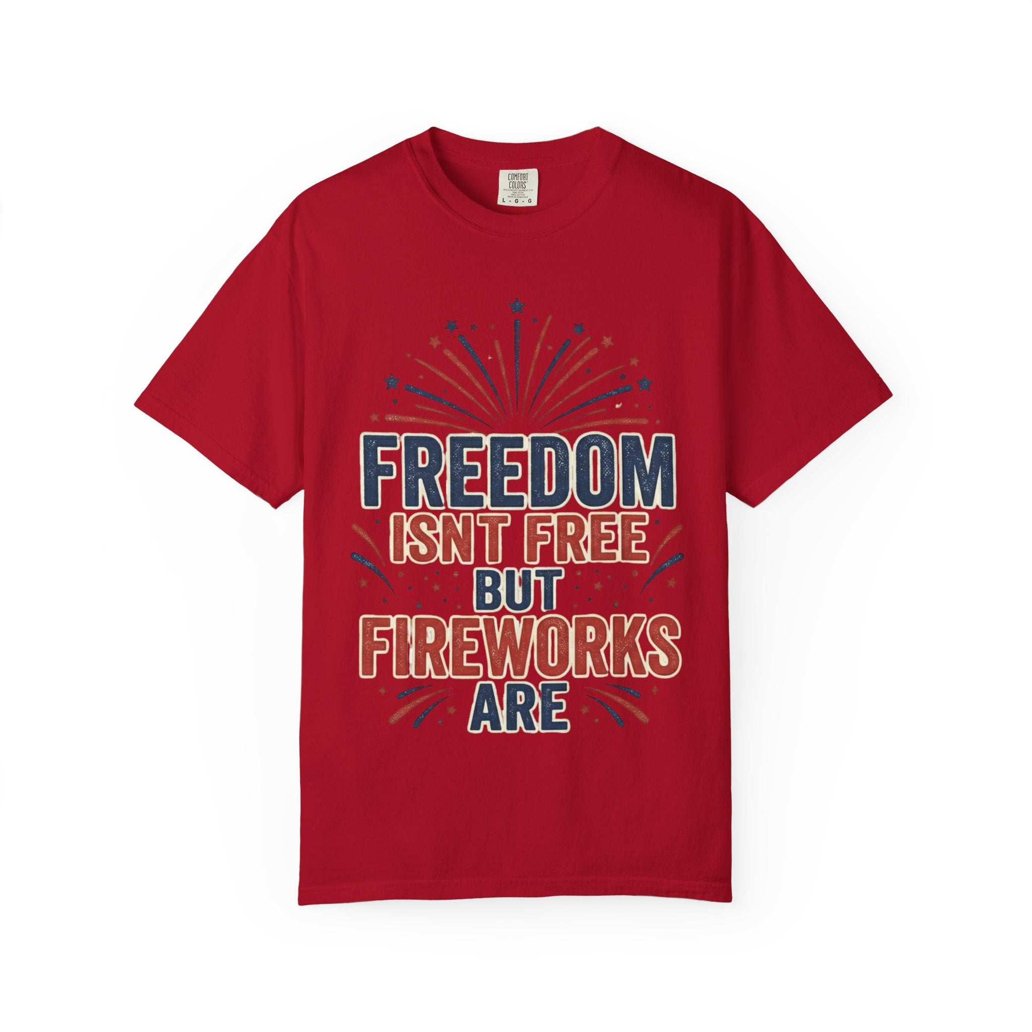 Freedom Isn't Free But Fireworks Are