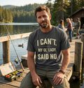 I Can't, My Ol' Lady Said No Tee | Funny Country Husband Shirt