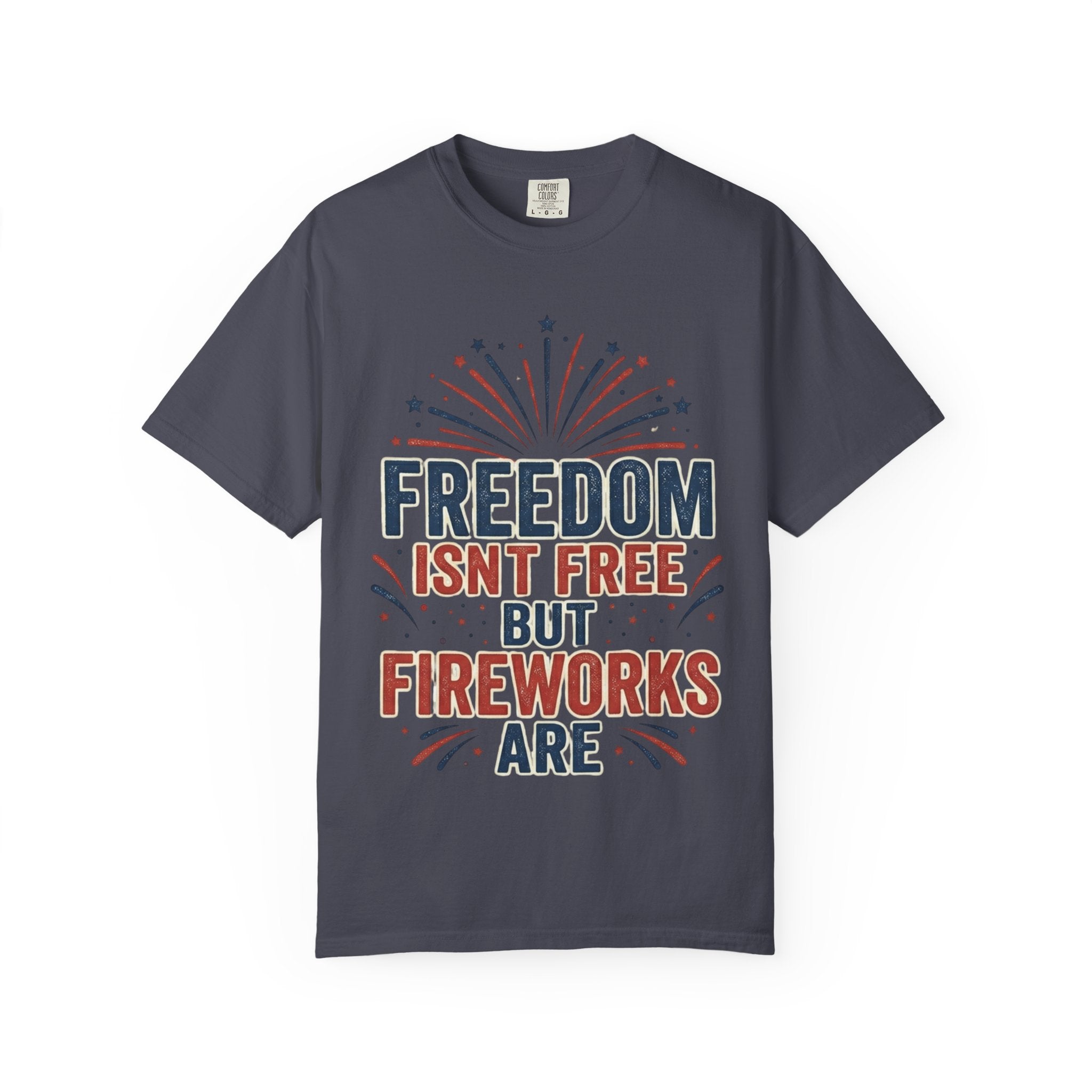 Freedom Isn't Free But Fireworks Are